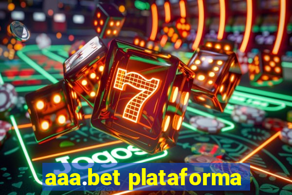 aaa.bet plataforma